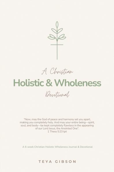A Christian Holistic & Wholeness Devotional