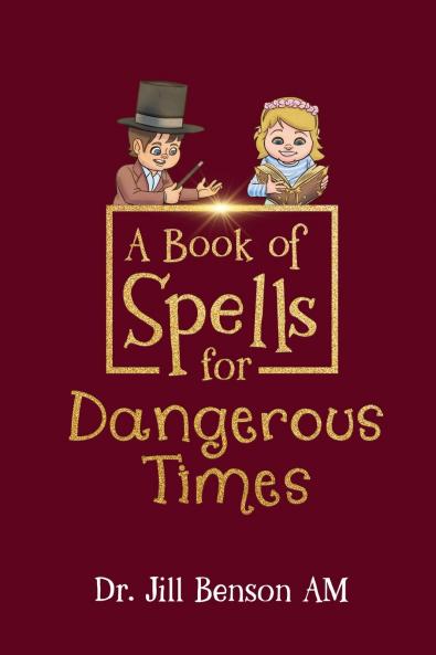 A Book of Spells for Dangerous Times