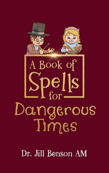 A Book of Spells for Dangerous Times