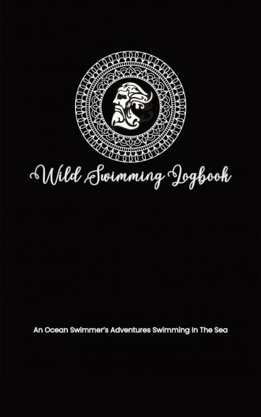 Wild Swimming Logbook For Ocean Swimmers Adventures