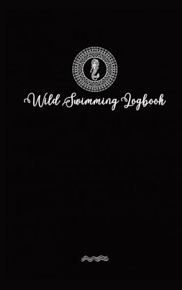 Wild Swimmer Logbook For Swimming Adventures