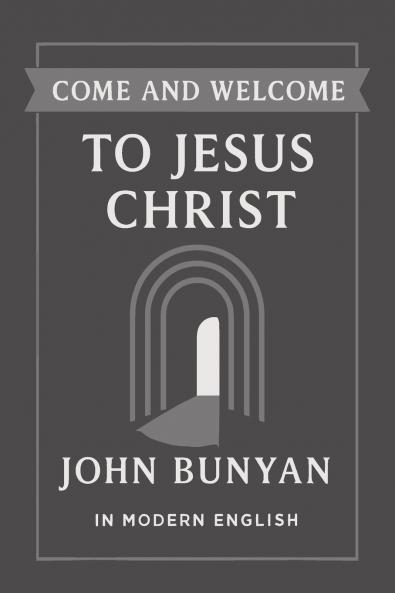 Come and Welcome to Jesus Christ (Modern English Translation)