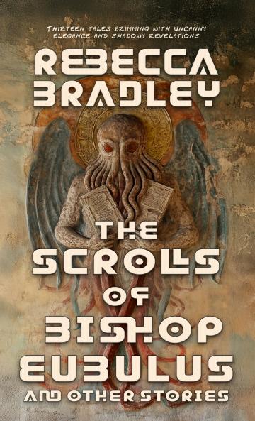 The Scrolls of Bishop Eubulus and Other Stories
