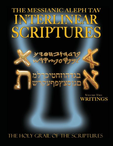 Messianic Aleph Tav Interlinear Scriptures Volume Two the Writings Paleo and Modern Hebrew-Phonetic Translation-English Bold Black Edition Study Bible