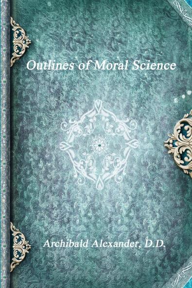 Outlines of Moral Science