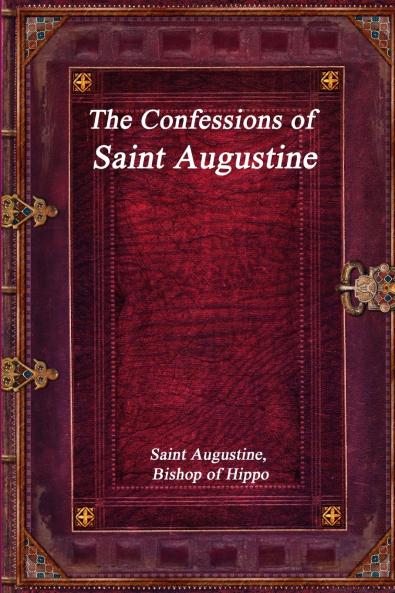 The Confessions of Saint Augustine
