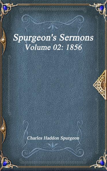 Spurgeon's Sermons Volume 02