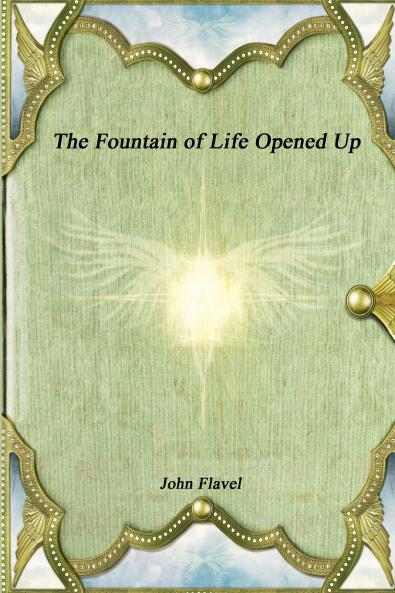 The Fountain of Life Opened Up