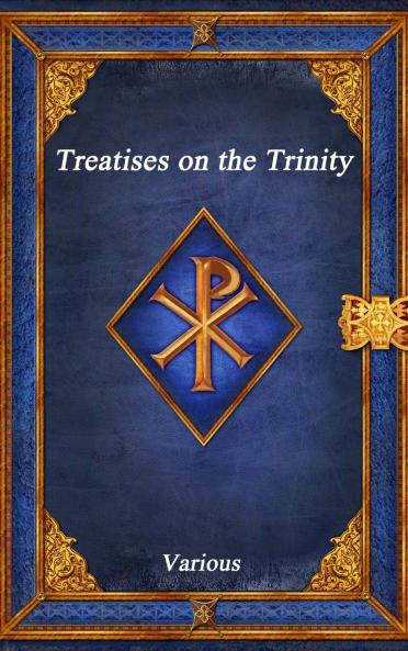 Treatises on the Trinity