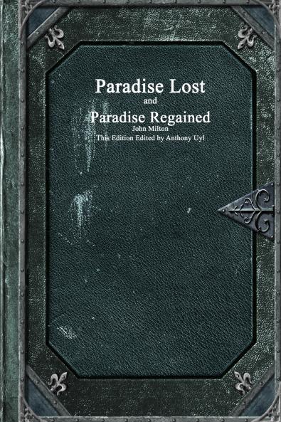 Paradise Lost and Paradise Regained