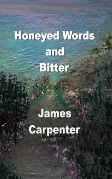 Honeyed Words and Bitter