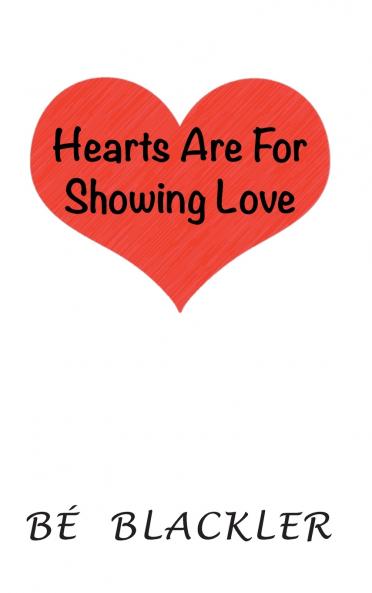 Hearts Are For Showing Love