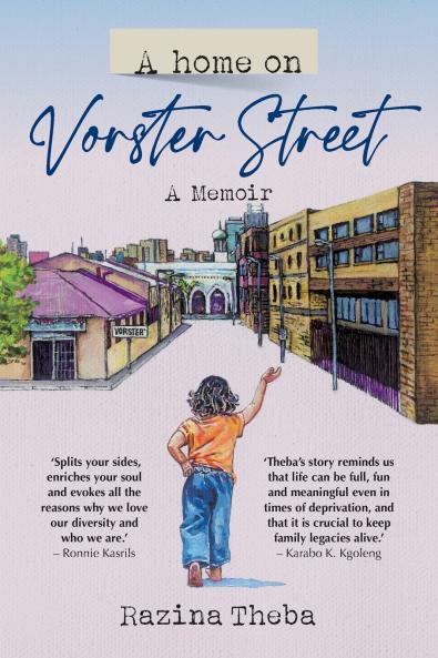 A HOME ON VORSTER STREET - A Memoir