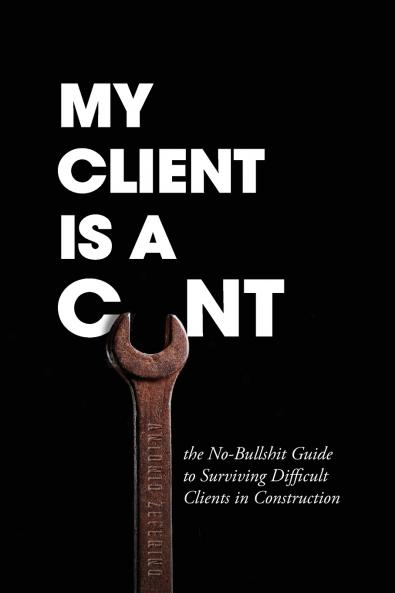 My Client Is A Cunt