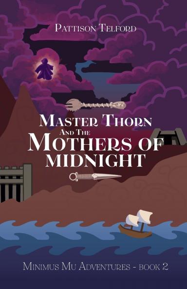 Master Thorn and the Mothers of Midnight