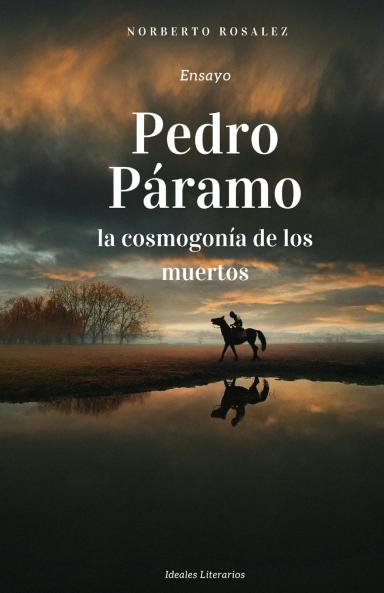 Pedro Páramo la cosmogonía de los muertos