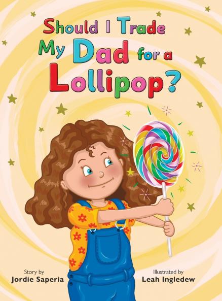 Should I Trade My Dad for a Lollipop?