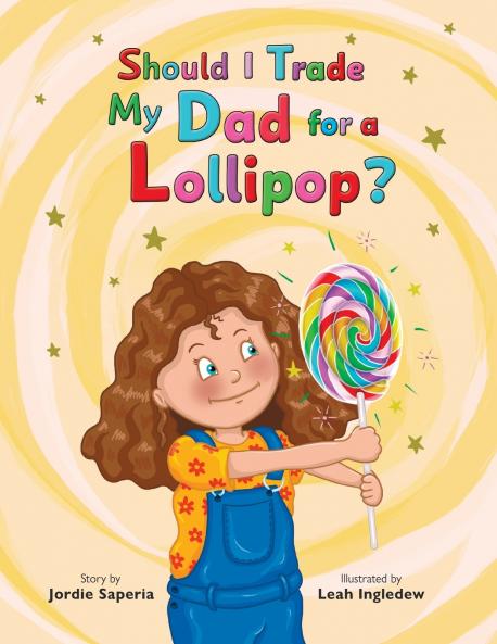 Should I Trade My Dad for a Lollipop?