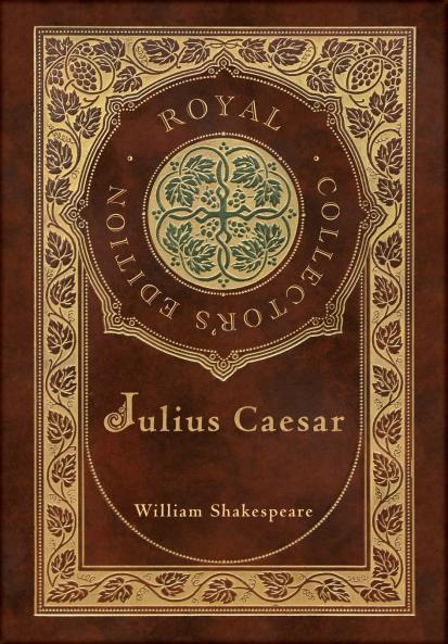 Julius Caesar (Royal Collector's Edition) (Case Laminate Hardcover with Jacket)