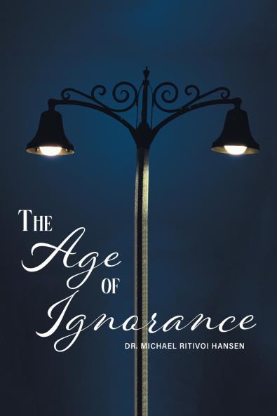 The Age of Ignorance
