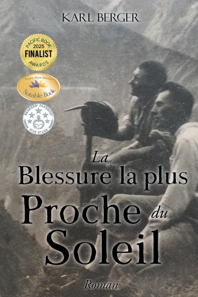 La Blessure la plus Proche du Soleil