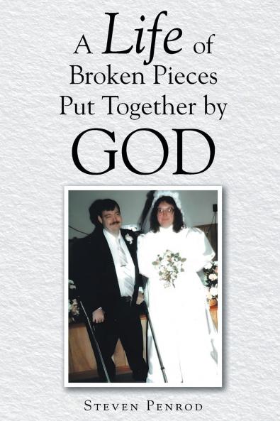 A Life of Broken Pieces Put Together by God