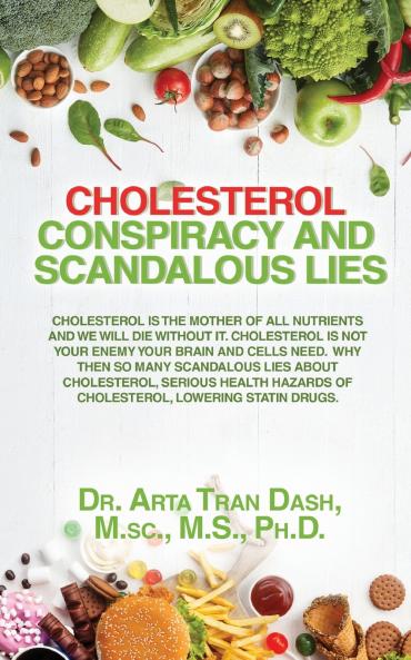 CHOLESTEROL CONSPIRACY and SCANDALOUS LIES