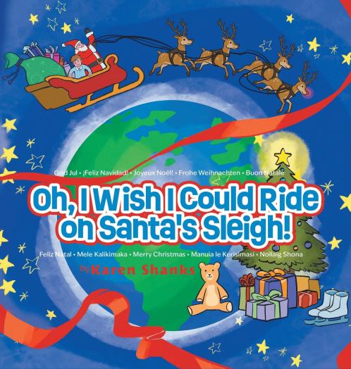 Oh I Wish I Could Ride on Santa's Sleigh!