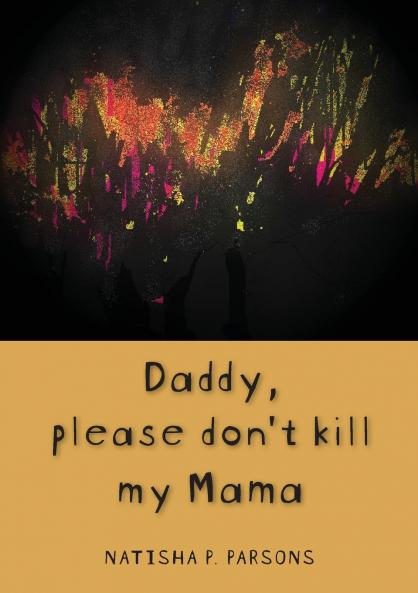 Daddy please don't kill my mama