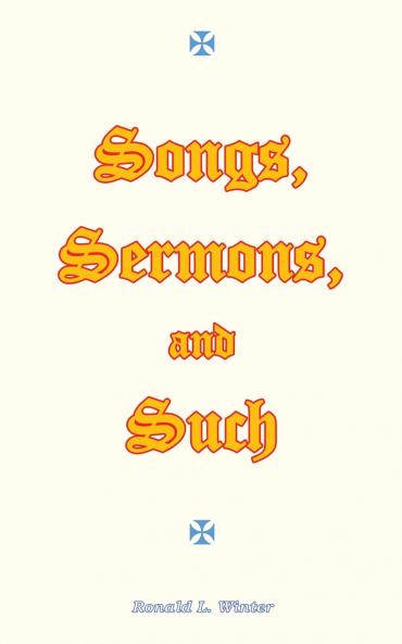 Songs Sermons and Such