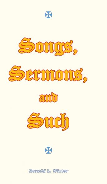 Songs Sermons and Such