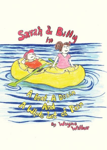 Sarah & Billy in A Boat A Drain and A Whole Lot of Pain