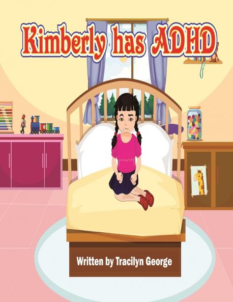 Kimberly has ADHD