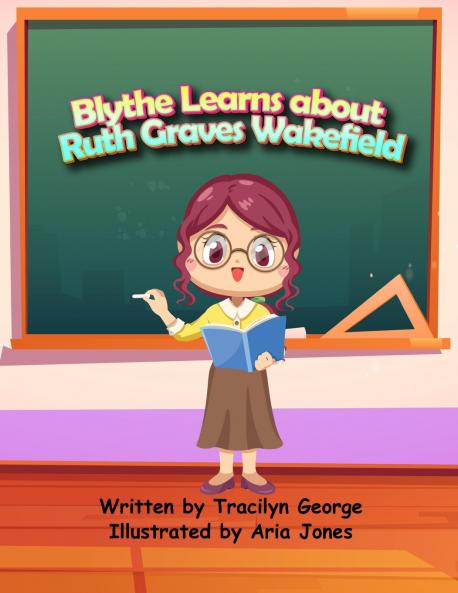 Blythe Learns About Ruth Graves Wakefield