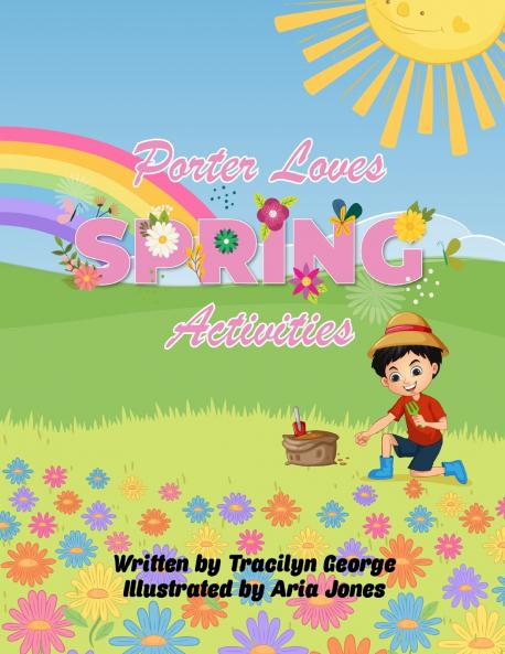 Porter Loves Spring Activities