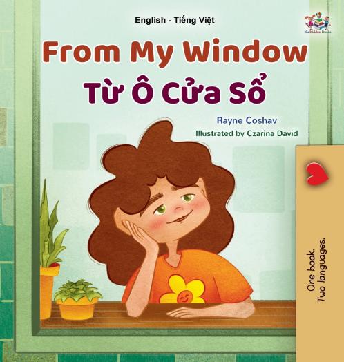 From My Window (English Vietnamese Bilingual Kids Book)