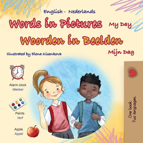 Words in Pictures - My Day (English Dutch Bilingual Children's Book)