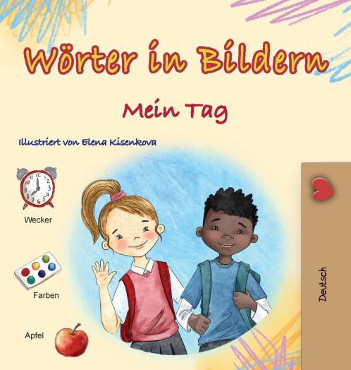 Words in Pictures - My Day (German Children's Book)