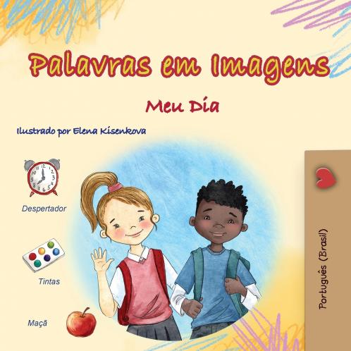 Words in Pictures - My Day (Portuguese Brazilian Children's Book)