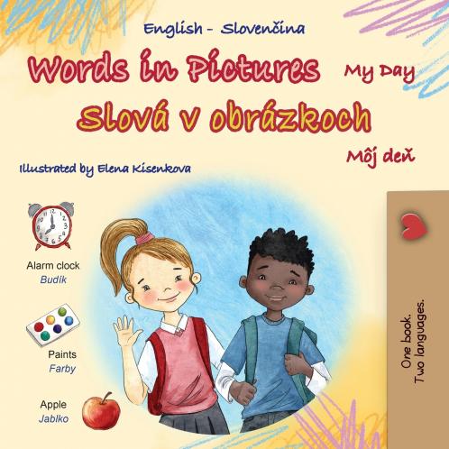 Words in Pictures - My Day (English Slovak Bilingual Children's Book)