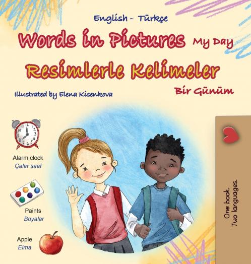 Words in Pictures - My Day (English Turkish Bilingual Children's Book)