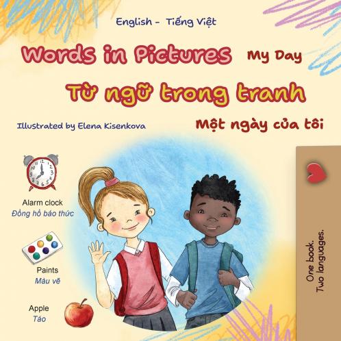 Words in Pictures - My Day (English Vietnamese Bilingual Children's Book)