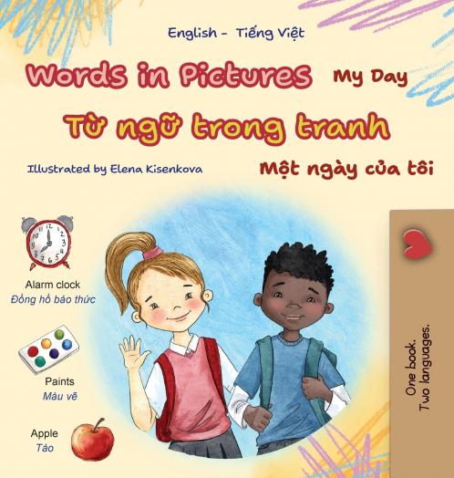 Words in Pictures - My Day (English Vietnamese Bilingual Children's Book)