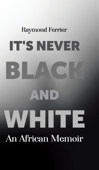 It's Never Black and White