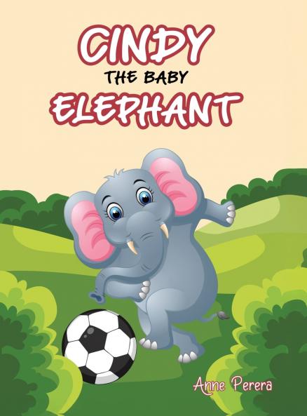 Cindy The Baby Elephant