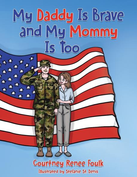 My Daddy Is Brave and My Mommy Is Too