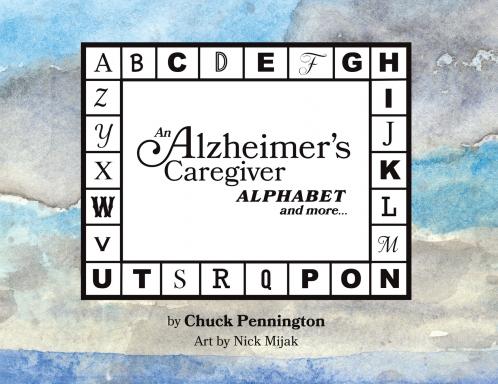 An Alzheimer's Caregiver Alphabet And More...