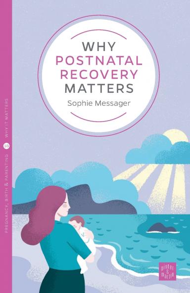 Why Postnatal Recovery Matters