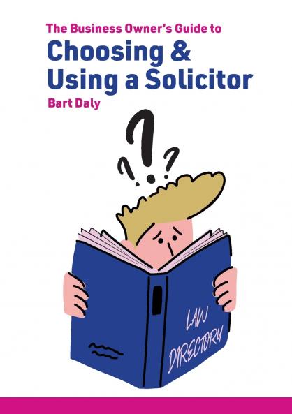 The Business Owner's Guide to Choosing & Using a Solicitor