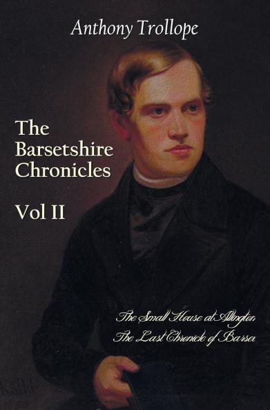 The Barsetshire Chronicles Volume Two Including